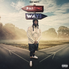 FatMatt - Parting ways ( official audio )