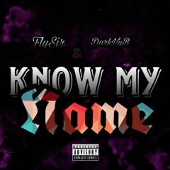 FlySir & DarkVyB - Know My Name