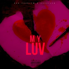 My Luv Ft. 333Zilla (Prod by. Othello)