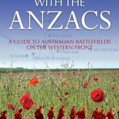 READ [PDF] Walking with the ANZACS: The authoritative guide to the Australian