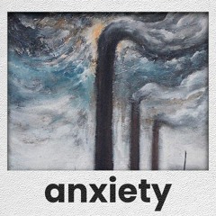 Anxiety