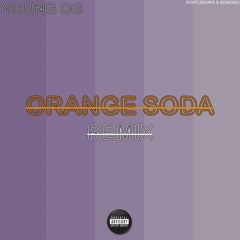 Orange Soda (Remix)