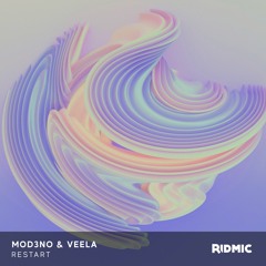 Mod3no & Veela - Restart [Ridmic]