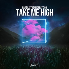 Haasy, Syrenne Feat 709 - Take Me High
