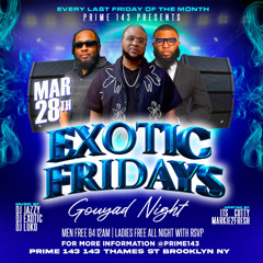 EXOTIC FRIDAYS "GOUYAD NIGHT" - 3-28-25 FEAT. DJ EXOTIC,MARKIE2FRESH
