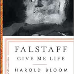 [View] KINDLE 📖 Falstaff: Give Me Life (1) (Shakespeare's Personalities) by Harold B