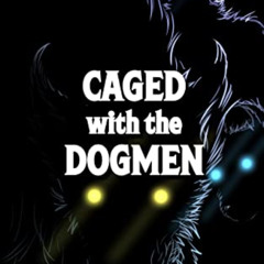 GET PDF √ Caged With The Dogmen: A Dubcon Ganging & Knotting Sex Short by  Sibley Sta