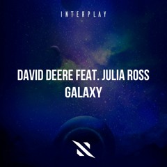 David Deere Feat. Julia Ross - Galaxy [FREE DOWNLOAD]