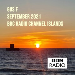 Gus F - Sep 2021 Mix For BBC Radio Channel Islands