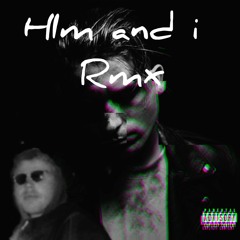 Him and I (Rmx)