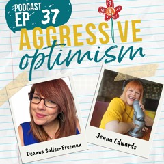 Aggressive Optimism - Laughter After Trauma with Deanna Marie Salles-Freeman
