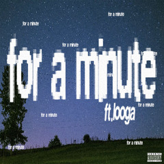 for a minute (prod.Qazers)