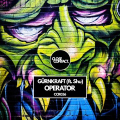 GÜRNKRAFT & Shu - Operator (Extended Mix)