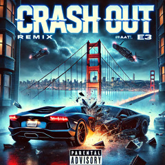Crash Out (feat. E3)