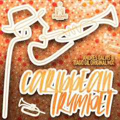 CARIBBEAN TRUMPET - (ANDRÉS GALVIS & TIAGO GIL ORIGINAL MIX)