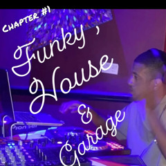 Funky, Garage, House Mix Pt 1