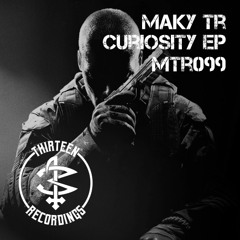 MTR099 - Maky TR - Curiosity ( Original Mix ).