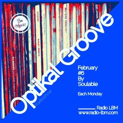 Optikal Groove @ Radio LBM - EP.06 - Feb 2023