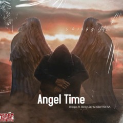 Angel Time (ft RickyLi47 & Killer Kid SA)