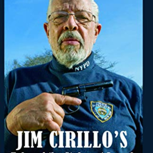 Access KINDLE 📝 Jim Cirillo's Tales of the Stakeout Squad by  Paul Kirchner PDF EBOO