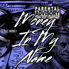 MONEY IN MY NAME