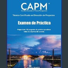 <PDF> ⚡ Examen de Práctica para la certificación CAPM: 150 preguntas con explicación (Spanish Edit