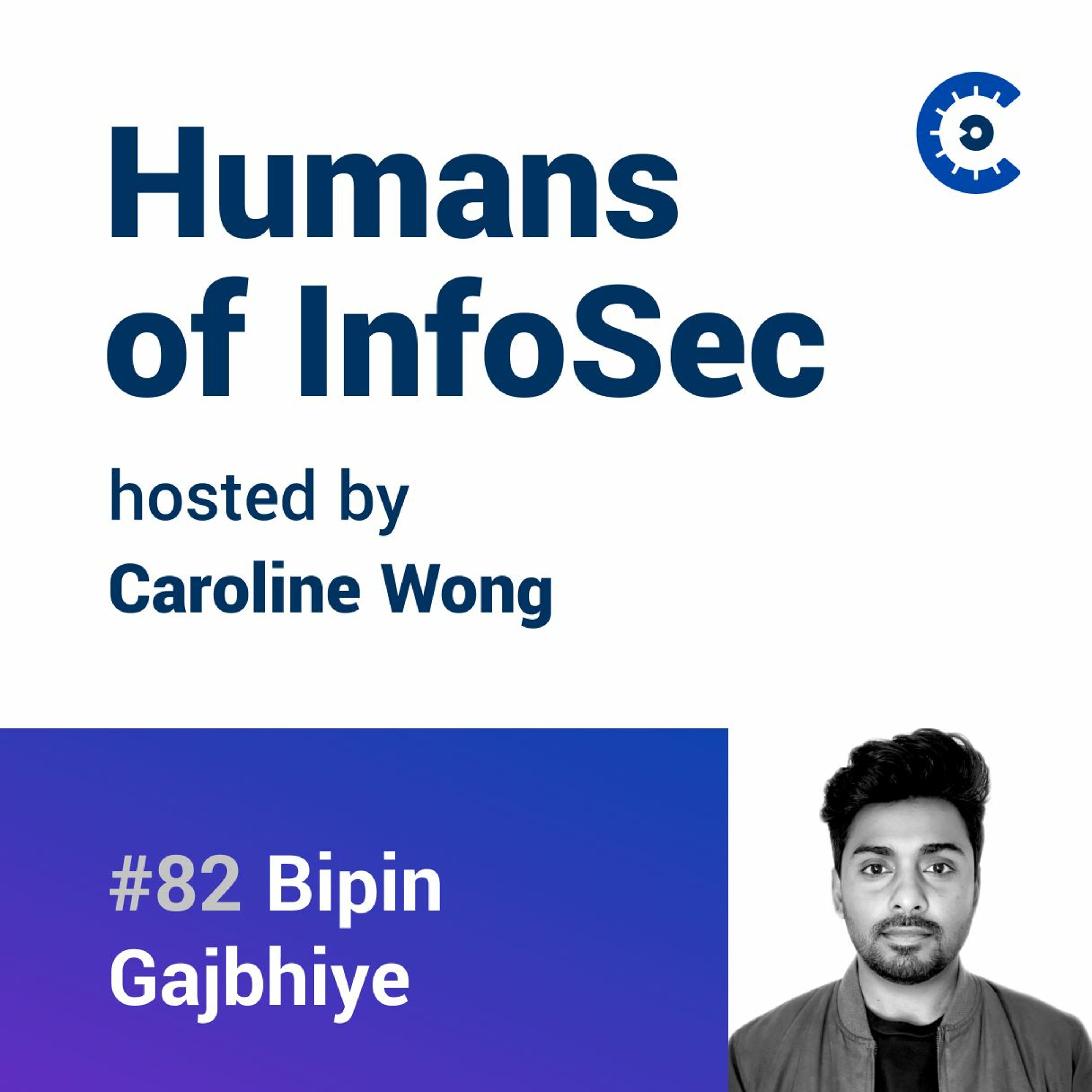 Episode 82: An Entrepreneurial View of Cybersecurity | Bipin Gajbhiye