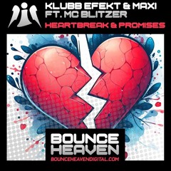 Klubb Efekt & MAXI Feat MC Blitzer - Heart Break & Promises