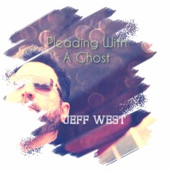 Pleading With A Ghost