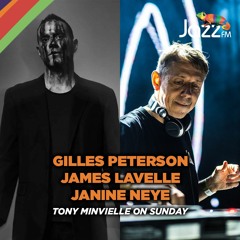 Tony Minvielle on Jazz FM : Sun 2 Apr 2023 Gilles Peterson, James Lavelle, Janine Neye