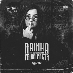 MTG - RAINHA DOS FAIXA PRETA [ DJ VINTENA ]