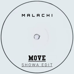 Malachi  MOVE (Showa Edit)