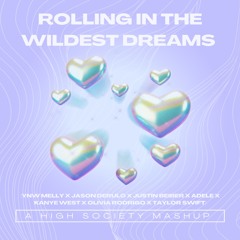 Rolling in the Wildest Dreams (YNW Melly X Justin Beiber X Adele X Olivia Rodrigo X Taylor Swift)