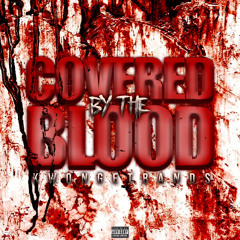 Covered by the blood ( Prod. JGB)