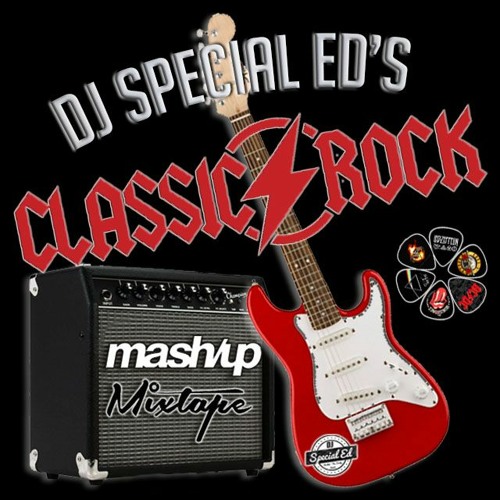 Stream DJ Special Ed's Classic Rock Mashup Mixtape by DJ Special