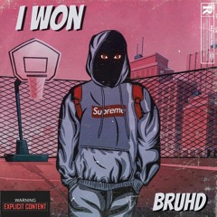 BruhD - I Won I Won