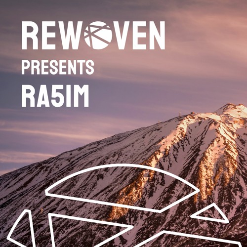 Rewoven Presents 004: Ra5im (Organic & Chill House Mix)