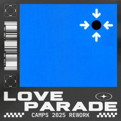 Love Parade (CAMPS 2025 Rework)