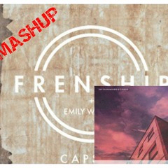 Frenship - Capsize x Illenium and The Chainsmokers - Takeaway