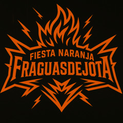 Tributo Fiesta Naranja ( Dedicada a mi primo )