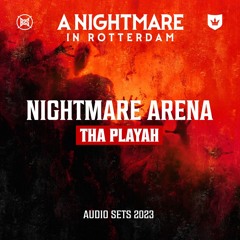 Tha Playah | A Nightmare in Rotterdam 2023 | Nightmare Arena