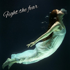 Fight The Fear