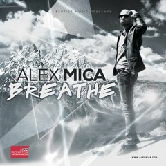Alex Mica - Breathe - ( E.S Remix )# Novie  - (Demo Cut)
