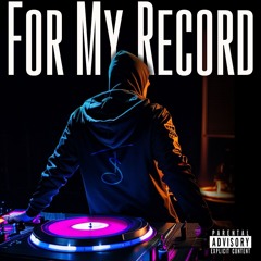 For My Record