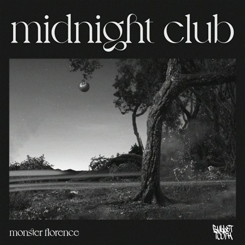 [FREE DL] Midnight Club - Monster Florence (bullet tooth Bootleg)