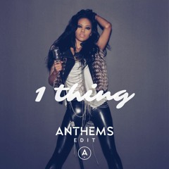 Amerie - 1 Thing (ANTHEMS Edit)