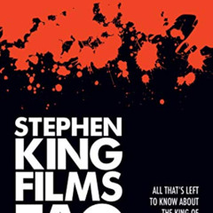 [VIEW] EPUB √ Stephen King Films FAQ: All That's Left to Know About the King of Horro