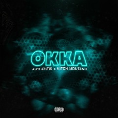 OKKA ft. Mitch Montano