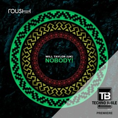 TB Premiere: Will Taylor - Nobody! [Roush Label]