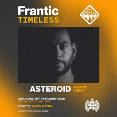Asteroid LIVE @ Frantic Timeless | Ministry of Sound, London 2026